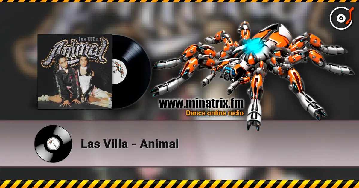 Las Villa - Animal online in hoher Qualität hören | Minatrix.FM
