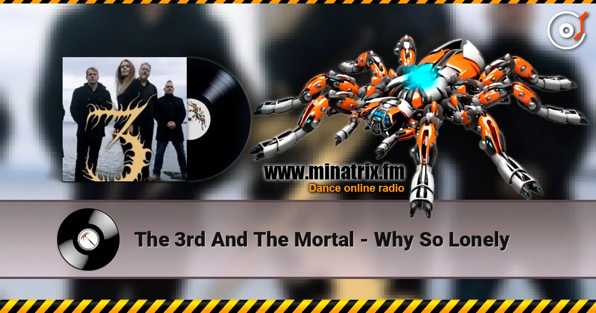 The 3rd And The Mortal - Why So Lonely online in hoher Qualität hören | Minatrix.FM