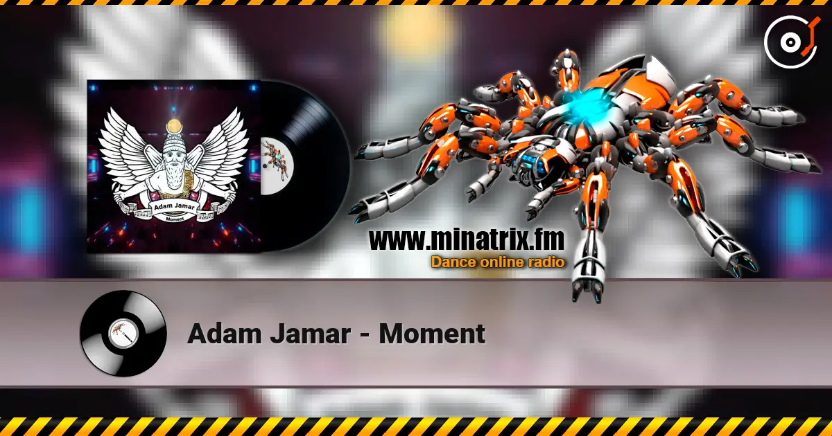 Adam Jamar - Moment online in hoher Qualität hören | Minatrix.FM