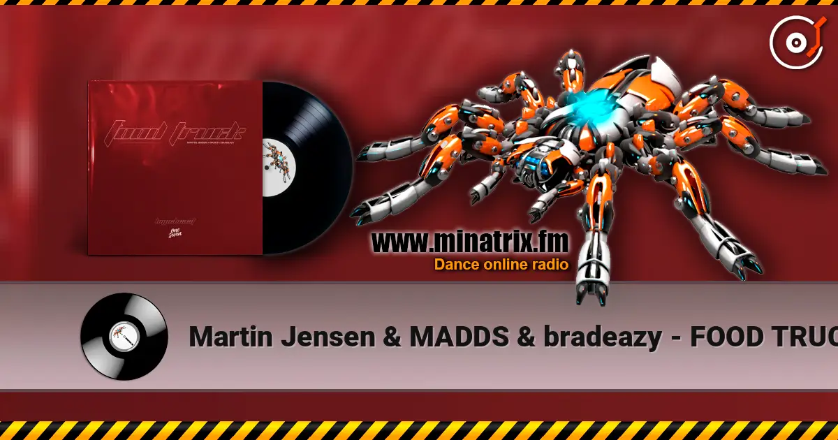 Martin Jensen & MADDS & bradeazy - FOOD TRUCK online in hoher Qualität hören | Minatrix.FM