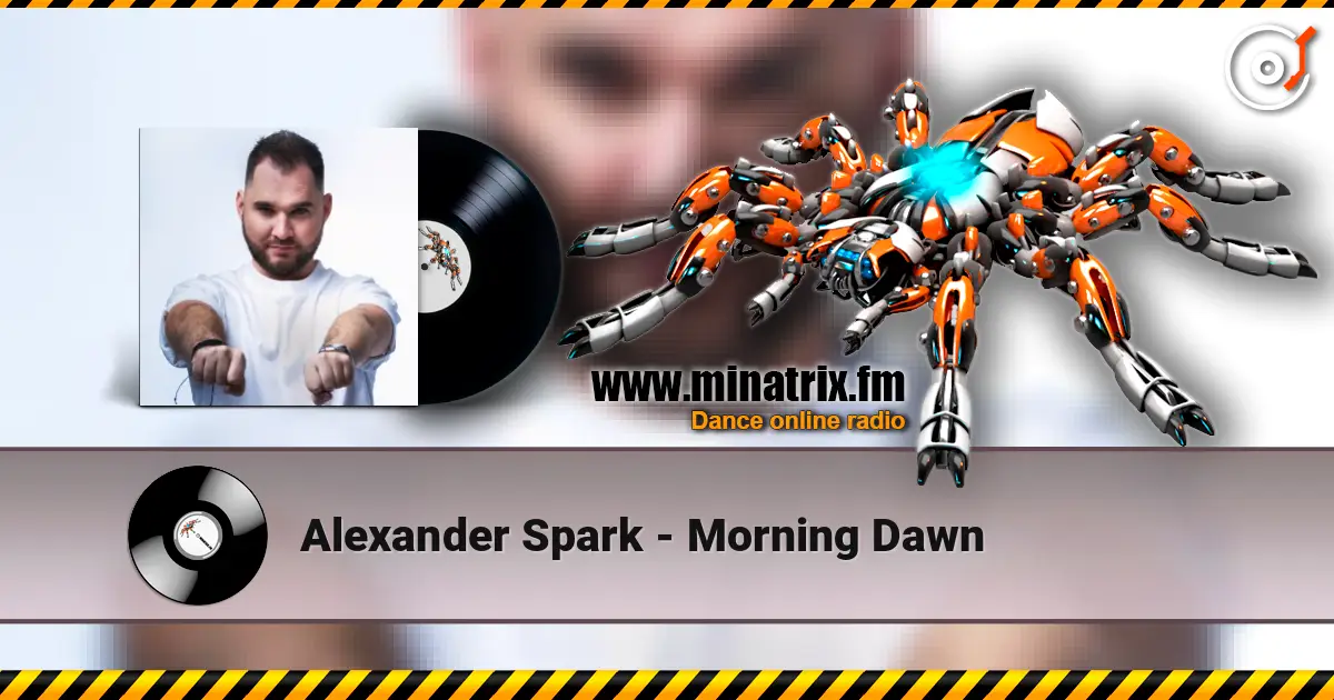 Alexander Spark - Morning Dawn online in hoher Qualität hören | Minatrix.FM