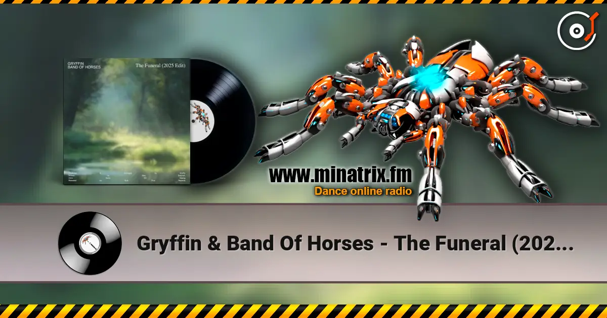 Gryffin & Band Of Horses - The Funeral (2025 Edit) online in hoher Qualität hören | Minatrix.FM