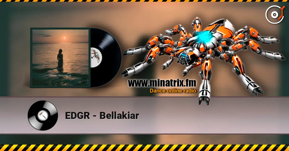 EDGR - Bellakiar online in hoher Qualität hören | Minatrix.FM