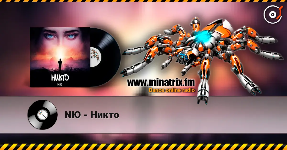 NЮ - Никто online in hoher Qualität hören | Minatrix.FM