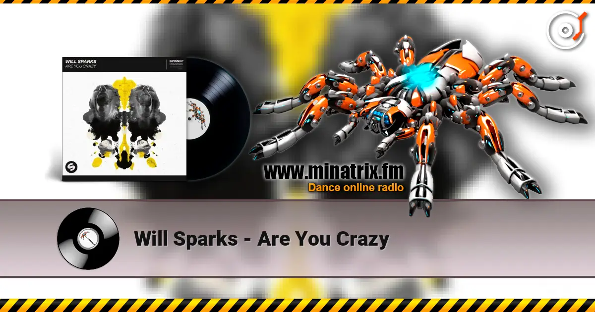 Will Sparks - Are You Crazy online in hoher Qualität hören | Minatrix.FM