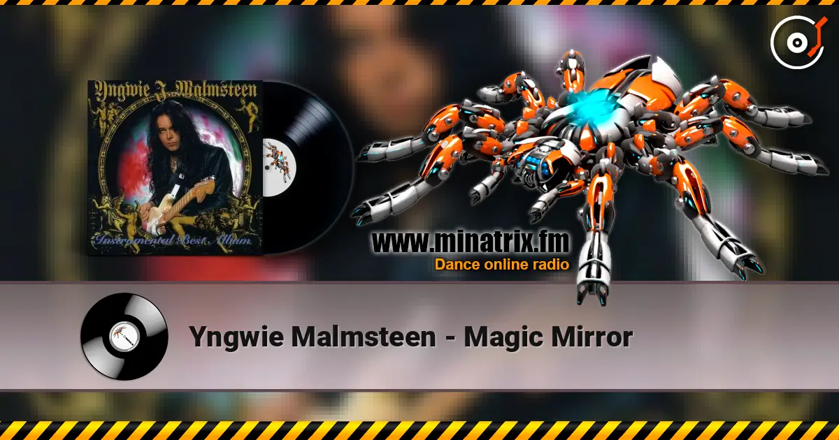 Yngwie Malmsteen - Magic Mirror online in hoher Qualität hören | Minatrix.FM