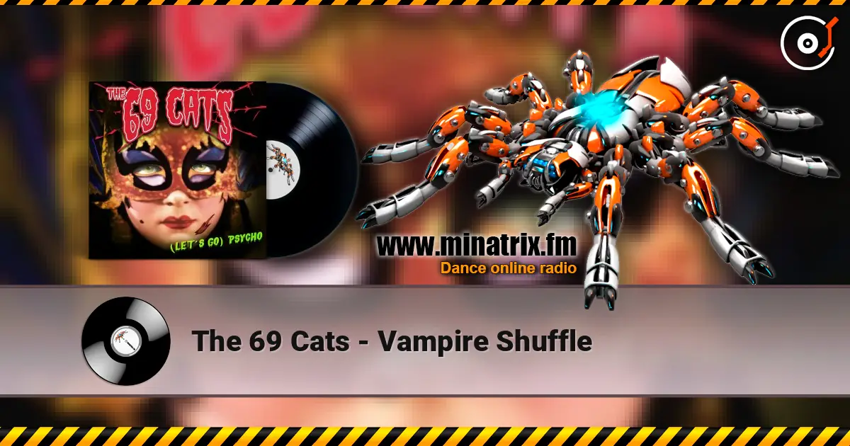 The 69 Cats - Vampire Shuffle online in hoher Qualität hören | Minatrix.FM
