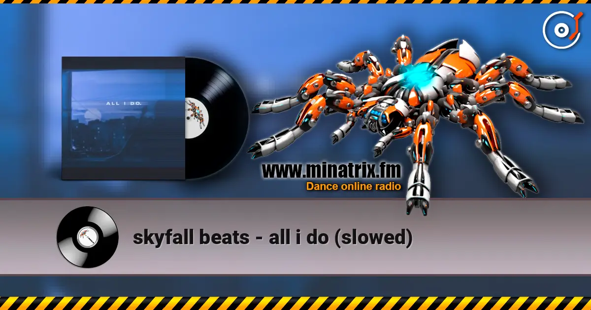 skyfall beats - all i do (slowed) online in hoher Qualität hören | Minatrix.FM