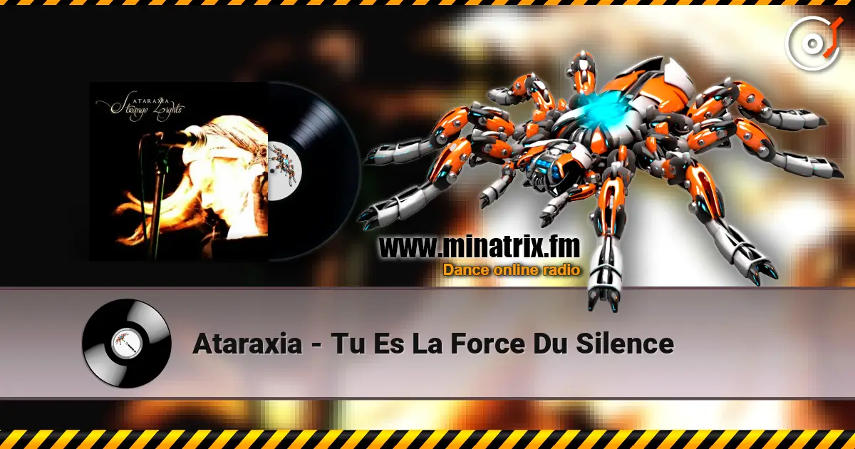 Ataraxia - Tu Es La Force Du Silence online in hoher Qualität hören | Minatrix.FM
