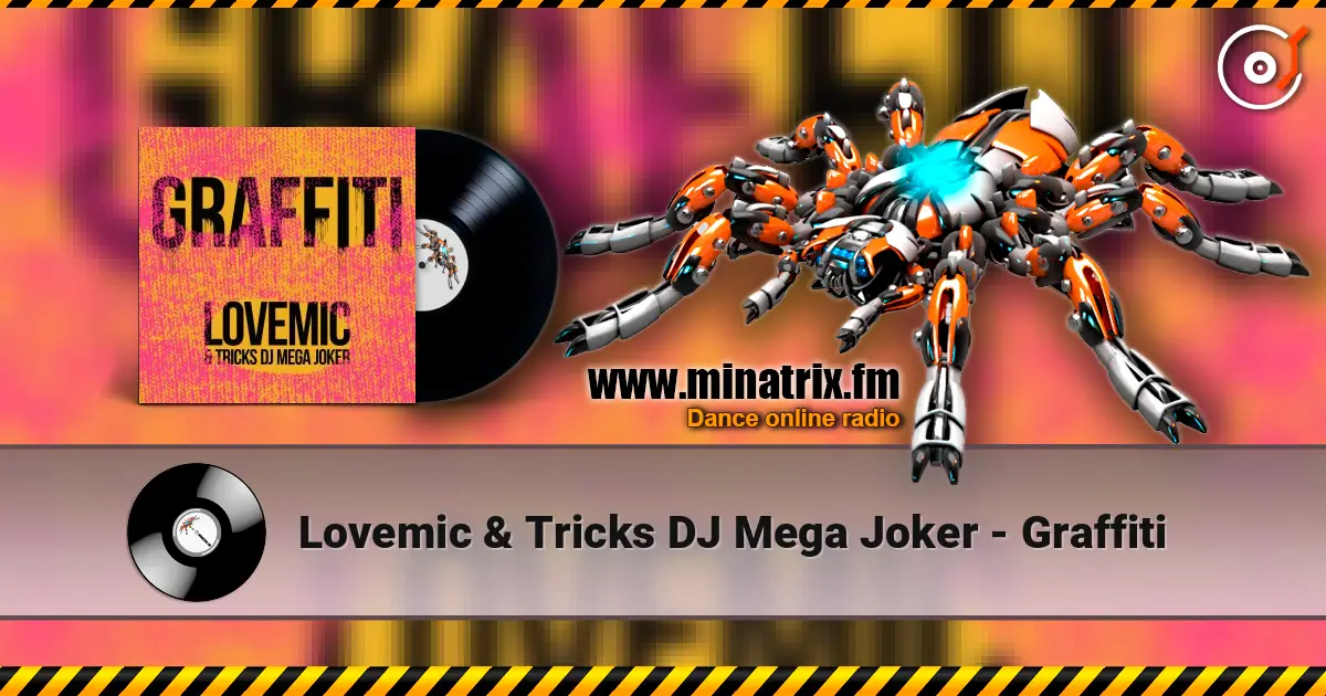 Lovemic & Tricks DJ Mega Joker - Graffiti online in hoher Qualität hören | Minatrix.FM