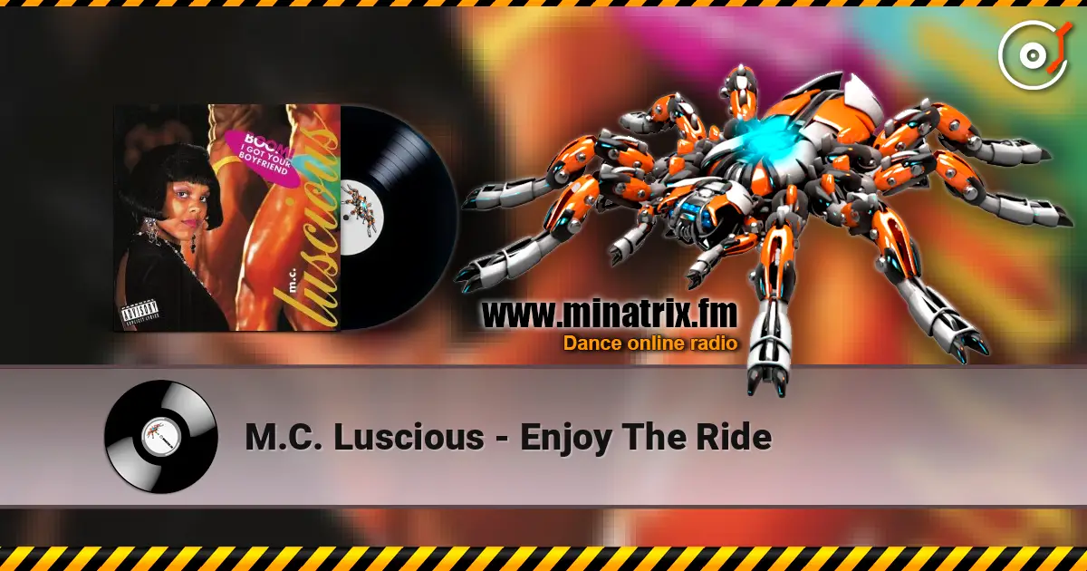 M.C. Luscious - Enjoy The Ride online in hoher Qualität hören | Minatrix.FM