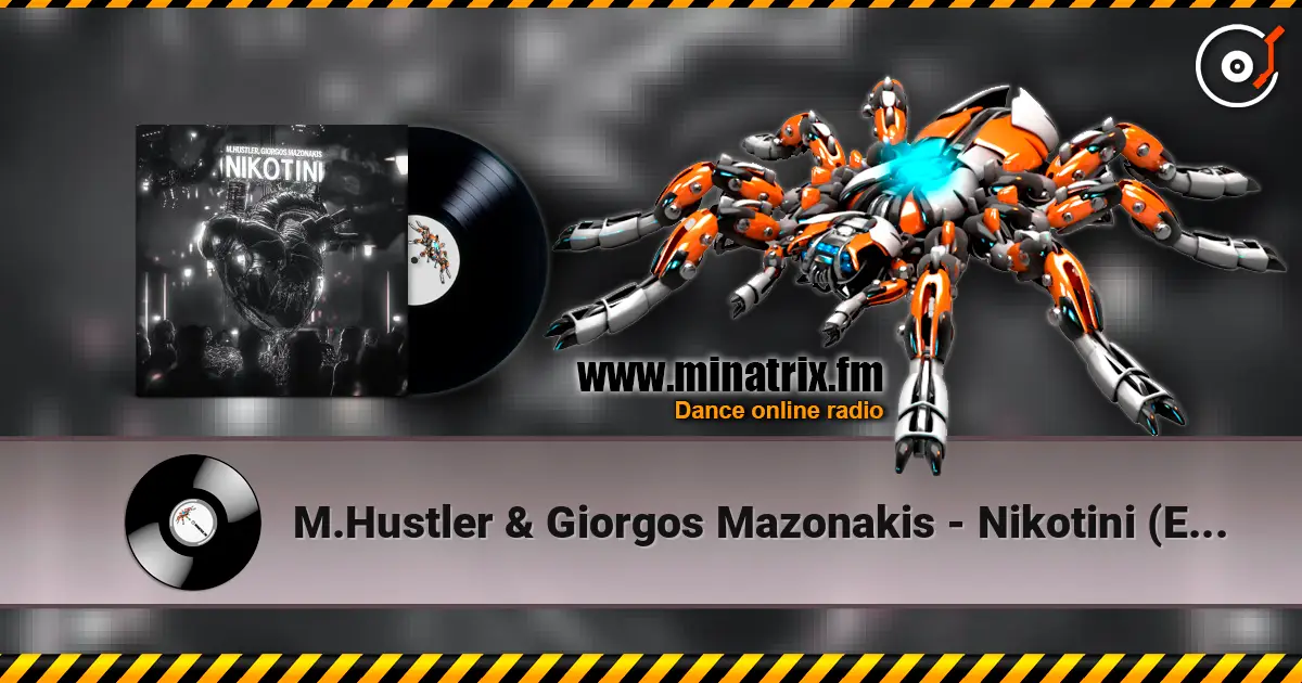 M.Hustler & Giorgos Mazonakis - Nikotini (Extended Mix) online in hoher Qualität hören | Minatrix.FM