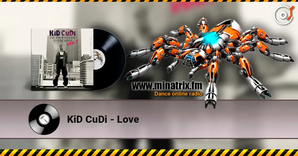 KiD CuDi - Love online in hoher Qualität hören | Minatrix.FM