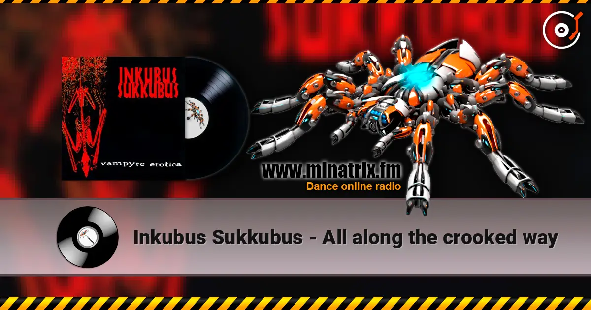 Inkubus Sukkubus - All along the crooked way online in hoher Qualität hören | Minatrix.FM