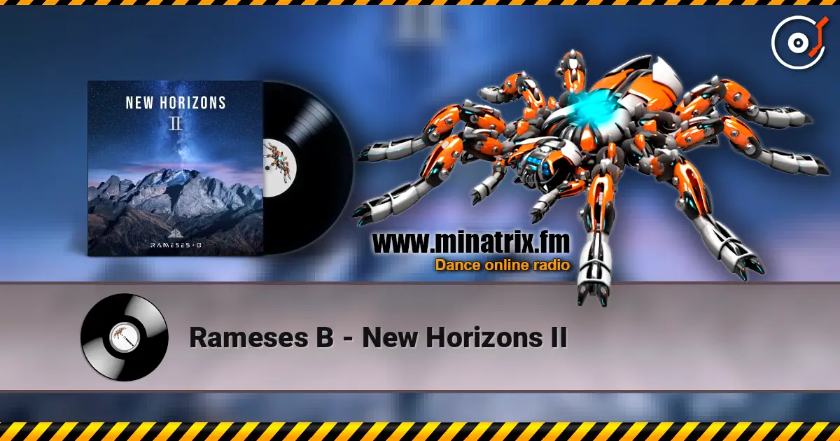 Rameses B - New Horizons II online in hoher Qualität hören | Minatrix.FM