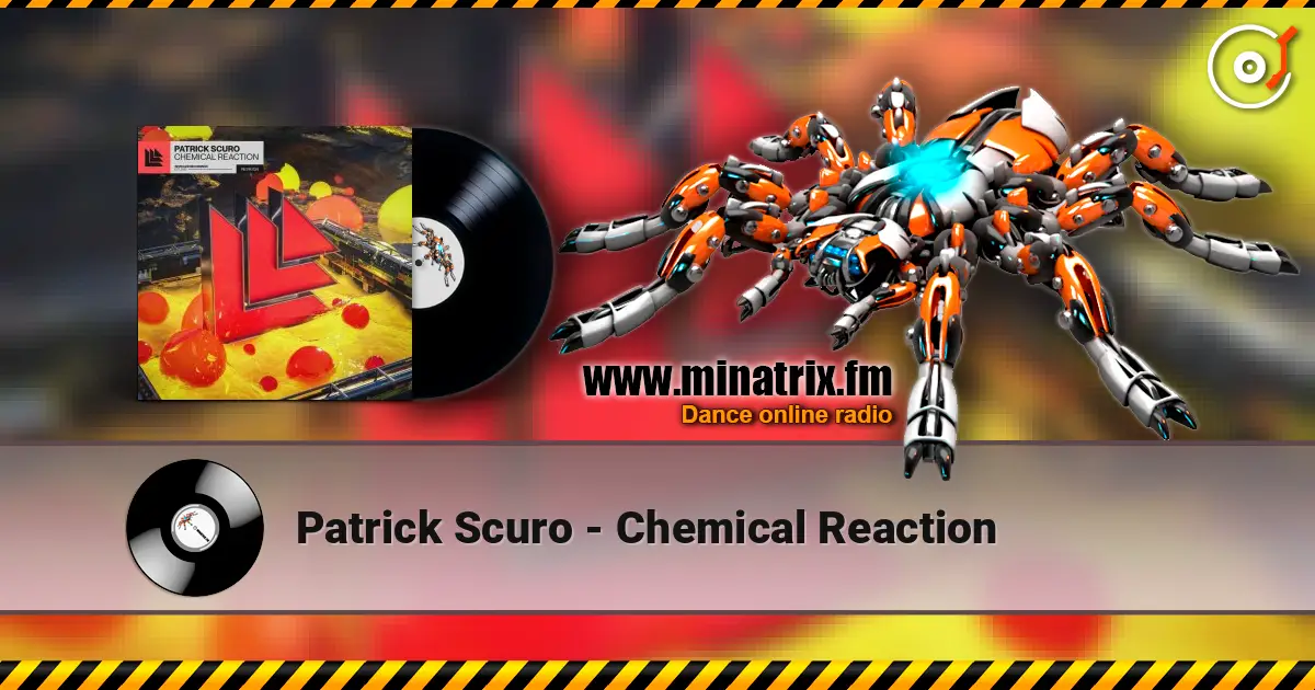 Patrick Scuro - Chemical Reaction online in hoher Qualität hören | Minatrix.FM