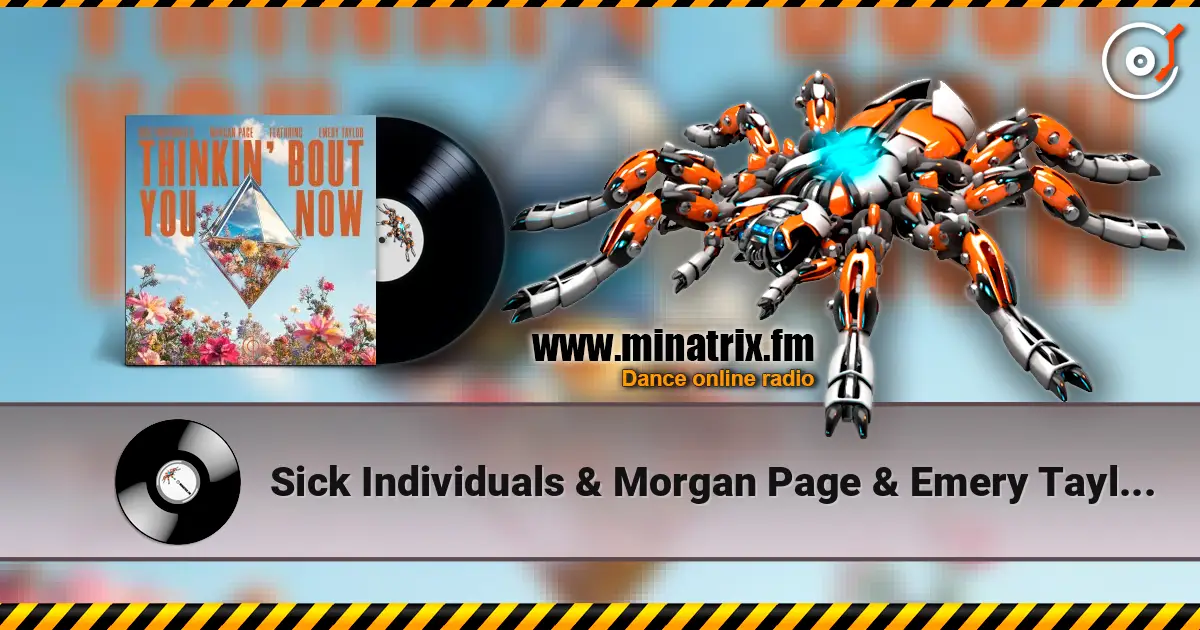 Sick Individuals & Morgan Page & Emery Taylor - Thinkin' Bout You Now [Extended Mix] online in hoher Qualität hören | Minatrix.FM