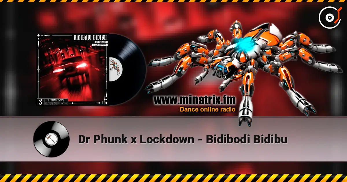 Dr Phunk x Lockdown - Bidibodi Bidibu online in hoher Qualität hören | Minatrix.FM
