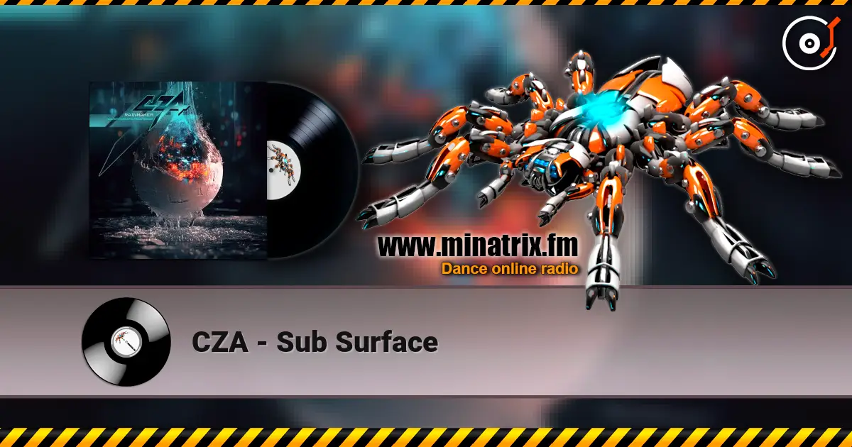 CZA - Sub Surface online in hoher Qualität hören | Minatrix.FM