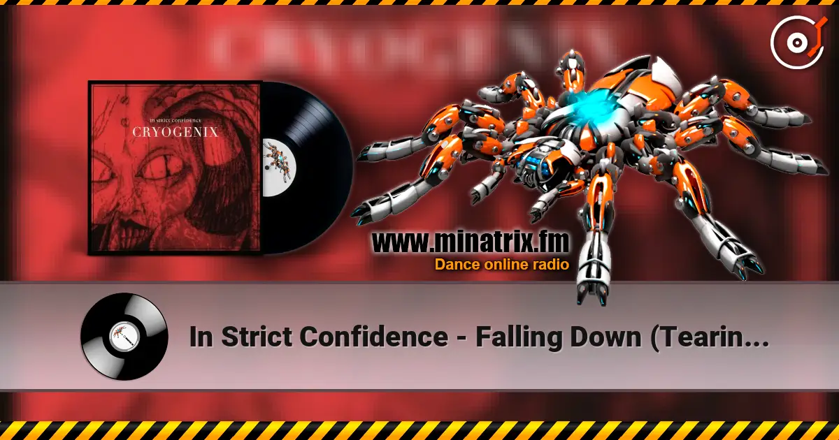 In Strict Confidence - Falling Down (Tearing Thorns Mix) online in hoher Qualität hören | Minatrix.FM