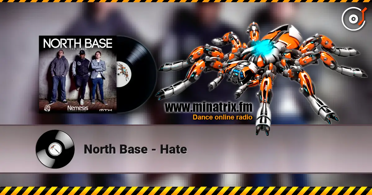 North Base - Hate online in hoher Qualität hören | Minatrix.FM