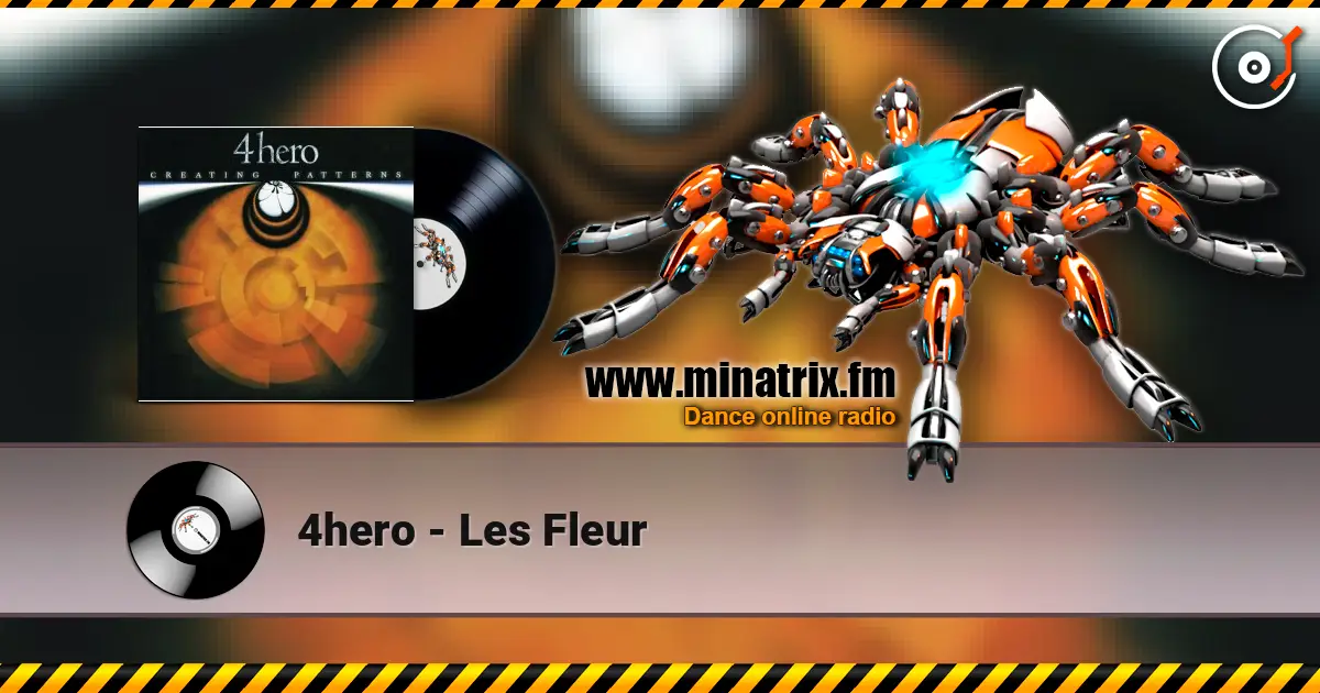 4hero - Les Fleur online in hoher Qualität hören | Minatrix.FM