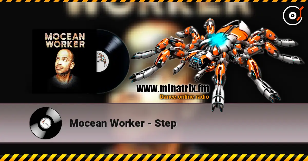 Mocean Worker - Step online in hoher Qualität hören | Minatrix.FM