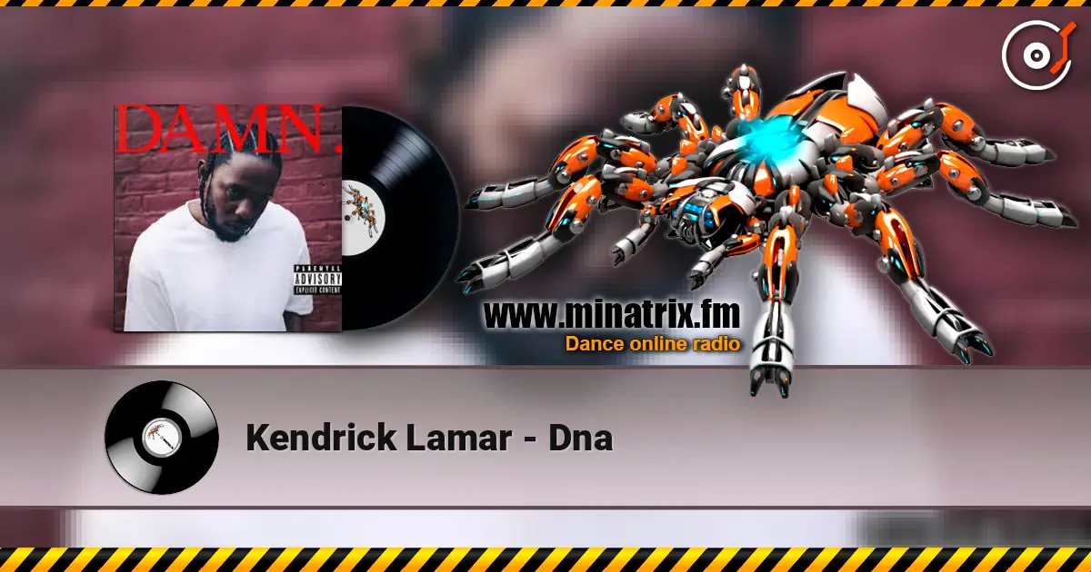Kendrick Lamar - Dna online in hoher Qualität hören | Minatrix.FM