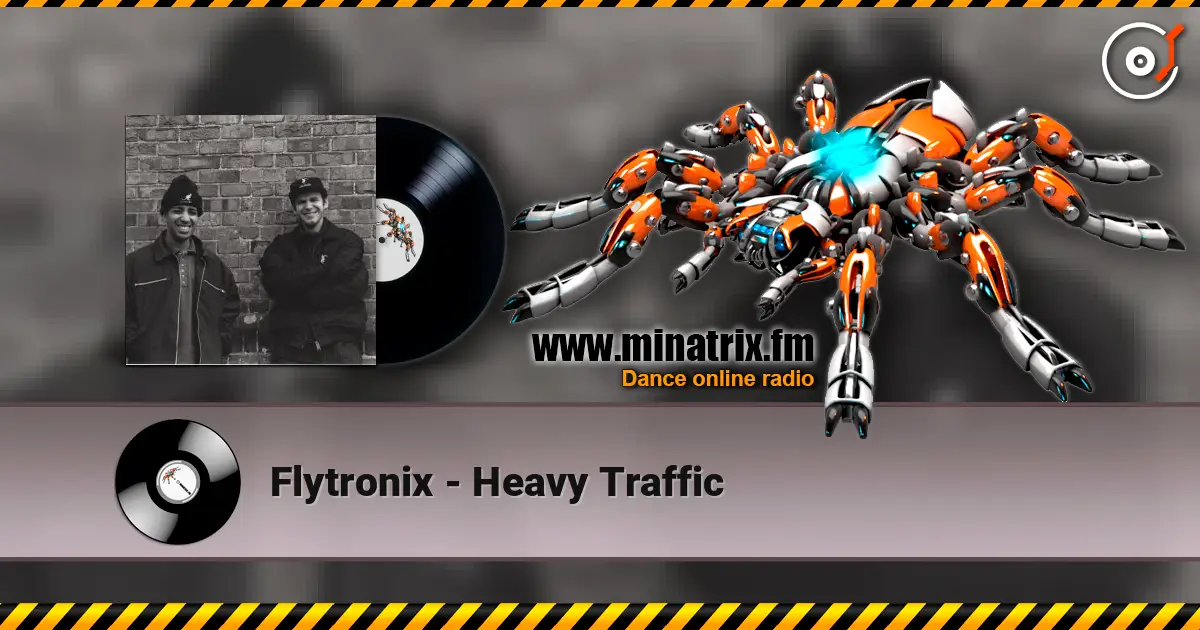 Flytronix - Heavy Traffic online in hoher Qualität hören | Minatrix.FM