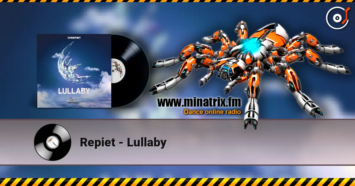 Repiet - Lullaby online in hoher Qualität hören | Minatrix.FM