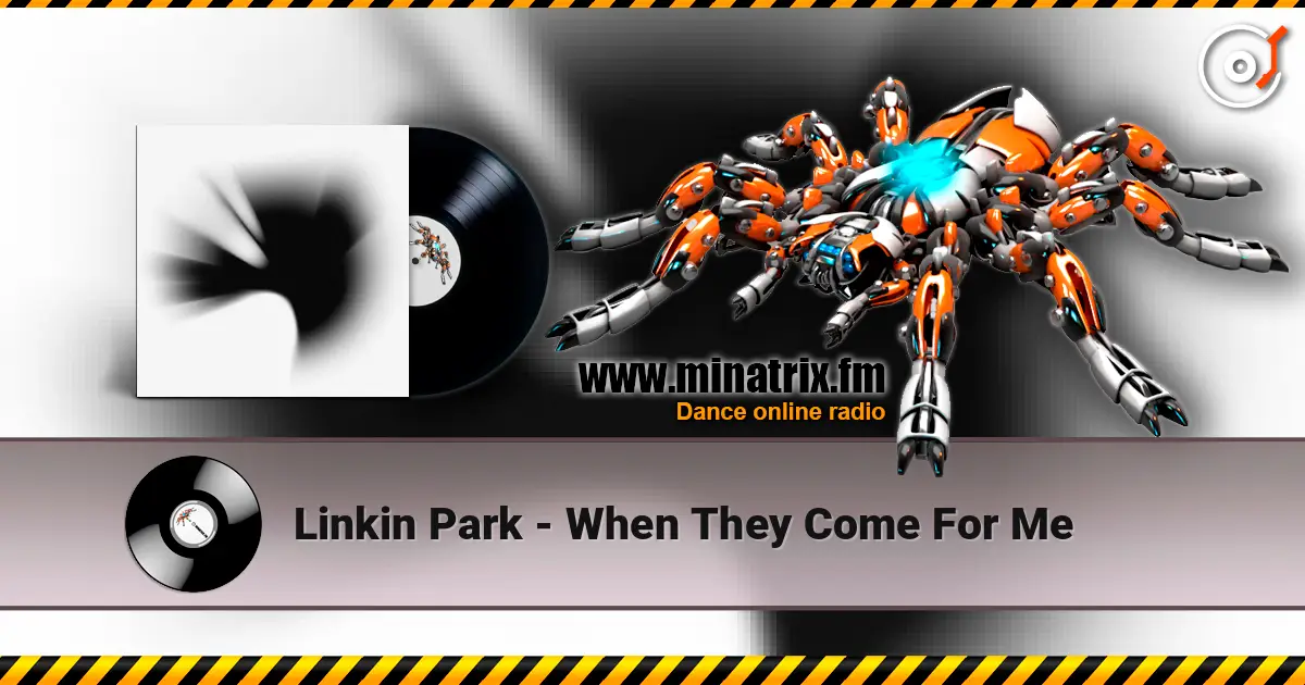 Linkin Park - When They Come For Me online in hoher Qualität hören | Minatrix.FM