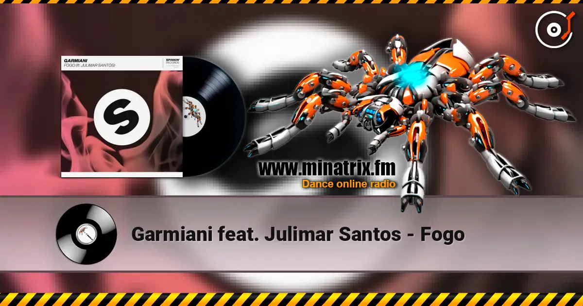 Garmiani feat. Julimar Santos - Fogo online in hoher Qualität hören | Minatrix.FM