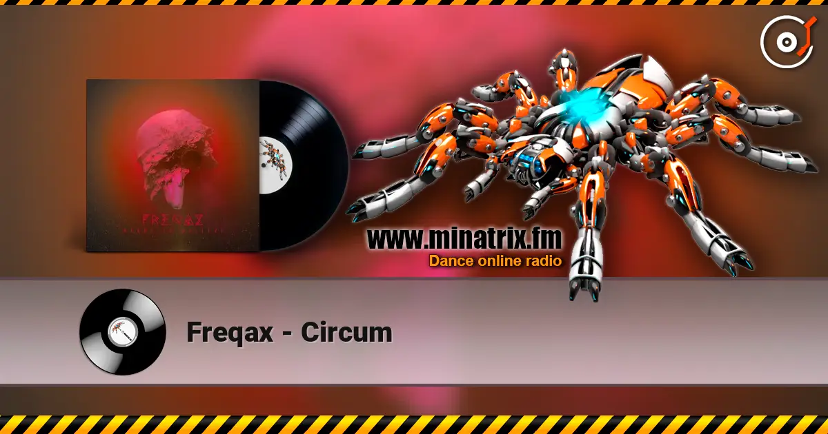 Freqax - Circum online in hoher Qualität hören | Minatrix.FM