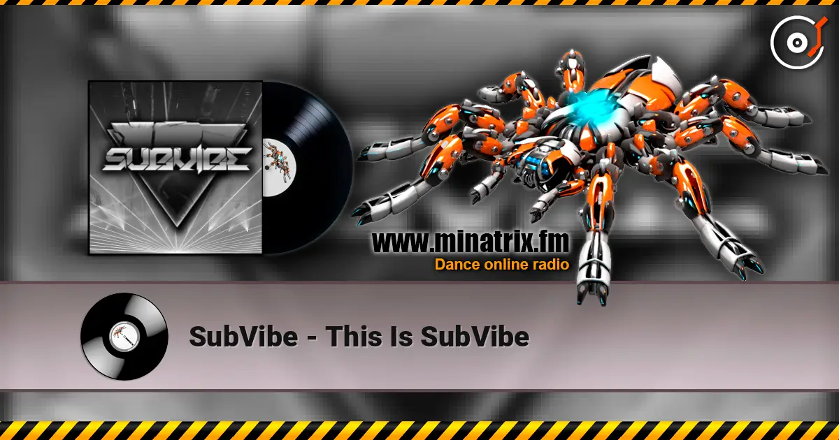SubVibe - This Is SubVibe online in hoher Qualität hören | Minatrix.FM
