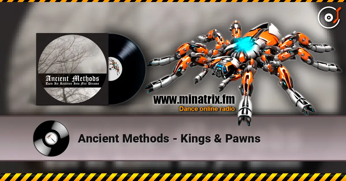 Ancient Methods - Kings & Pawns online in hoher Qualität hören | Minatrix.FM