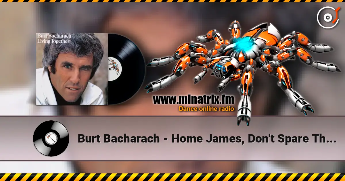 Burt Bacharach - Home James, Don't Spare The Horses online in hoher Qualität hören | Minatrix.FM