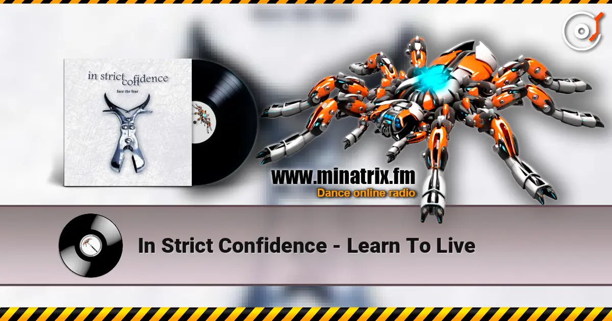 In Strict Confidence - Learn To Live online in hoher Qualität hören | Minatrix.FM