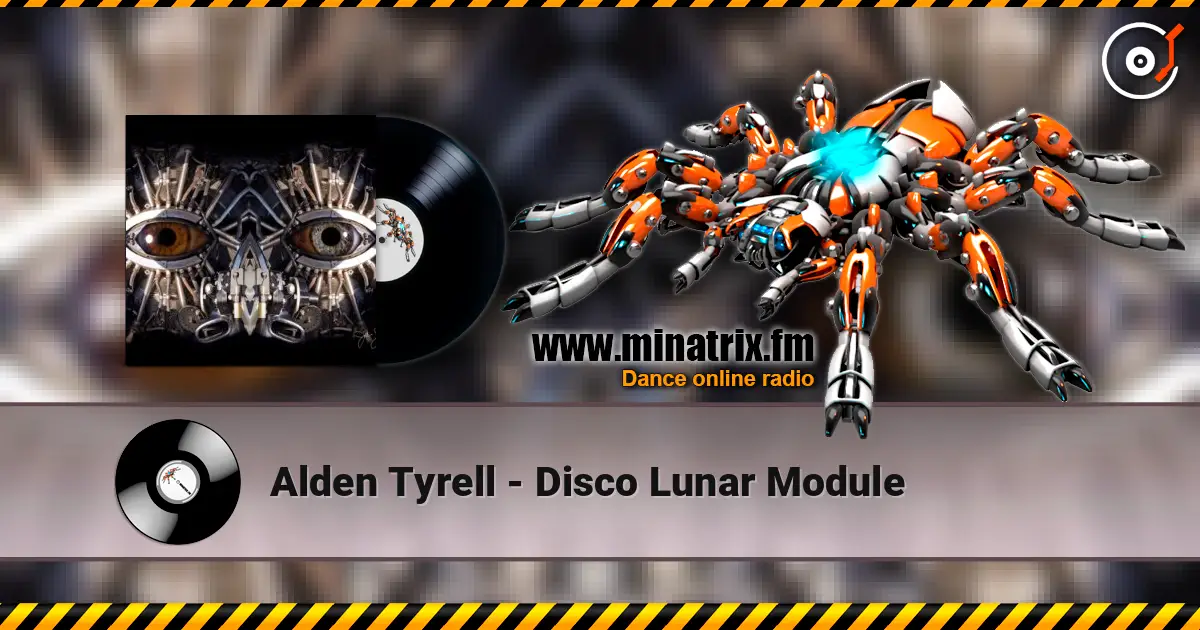 Alden Tyrell - Disco Lunar Module online in hoher Qualität hören | Minatrix.FM