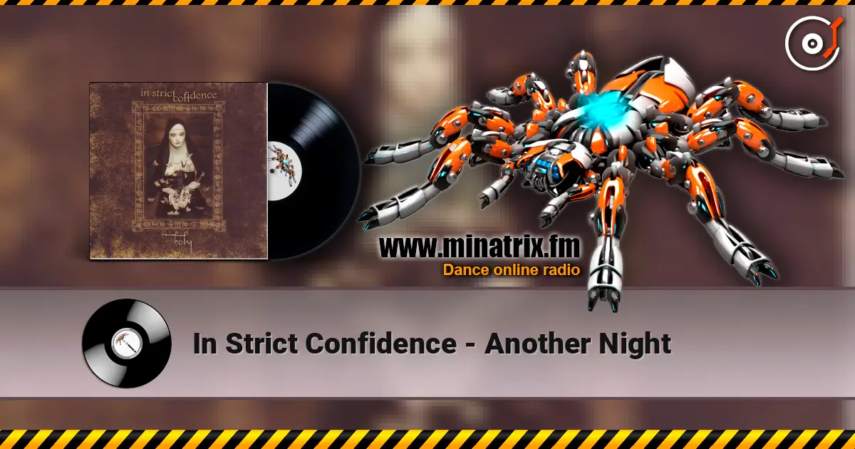 In Strict Confidence - Another Night online in hoher Qualität hören | Minatrix.FM