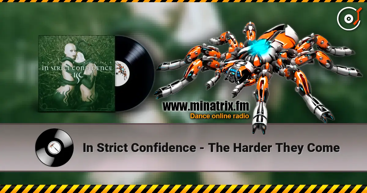 In Strict Confidence - The Harder They Come online in hoher Qualität hören | Minatrix.FM