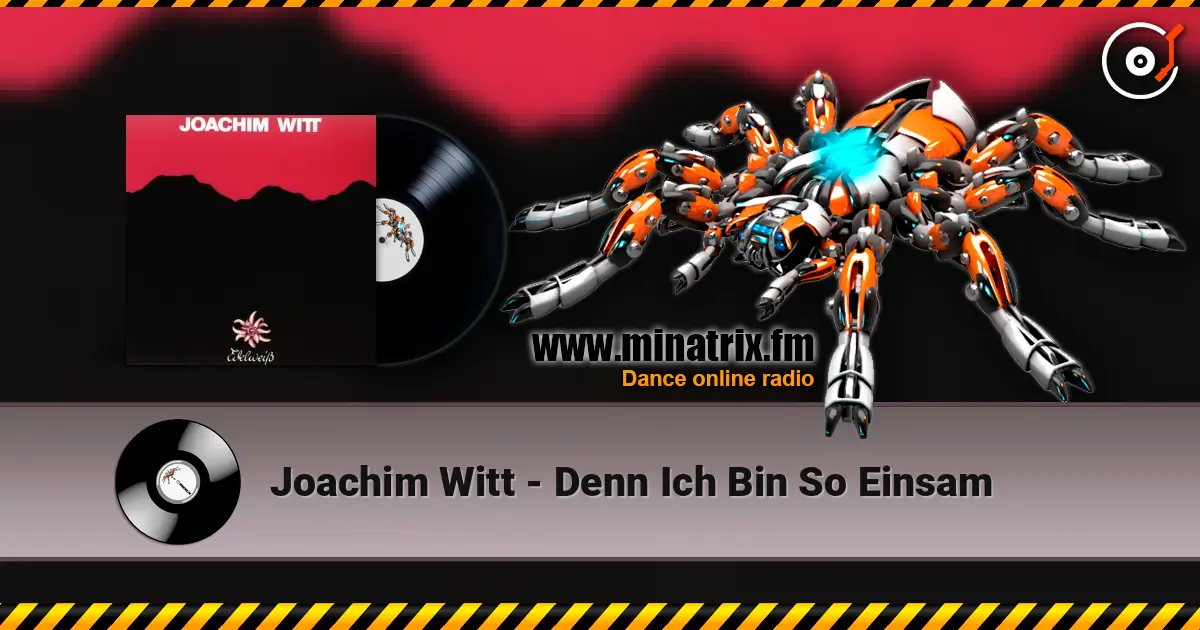 Joachim Witt - Denn Ich Bin So Einsam online in hoher Qualität hören | Minatrix.FM