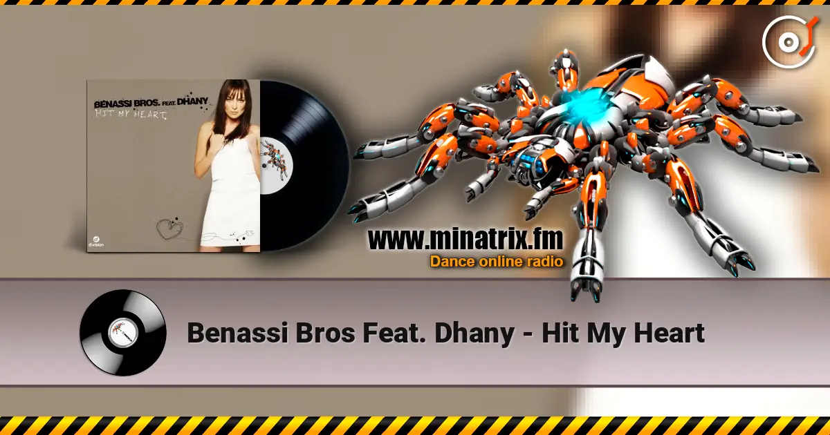 Benassi Bros Feat. Dhany - Hit My Heart online in hoher Qualität hören | Minatrix.FM