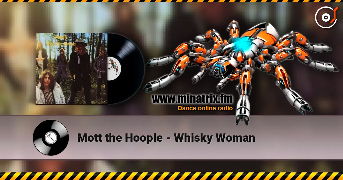 Mott the Hoople - Whisky Woman online in hoher Qualität hören | Minatrix.FM