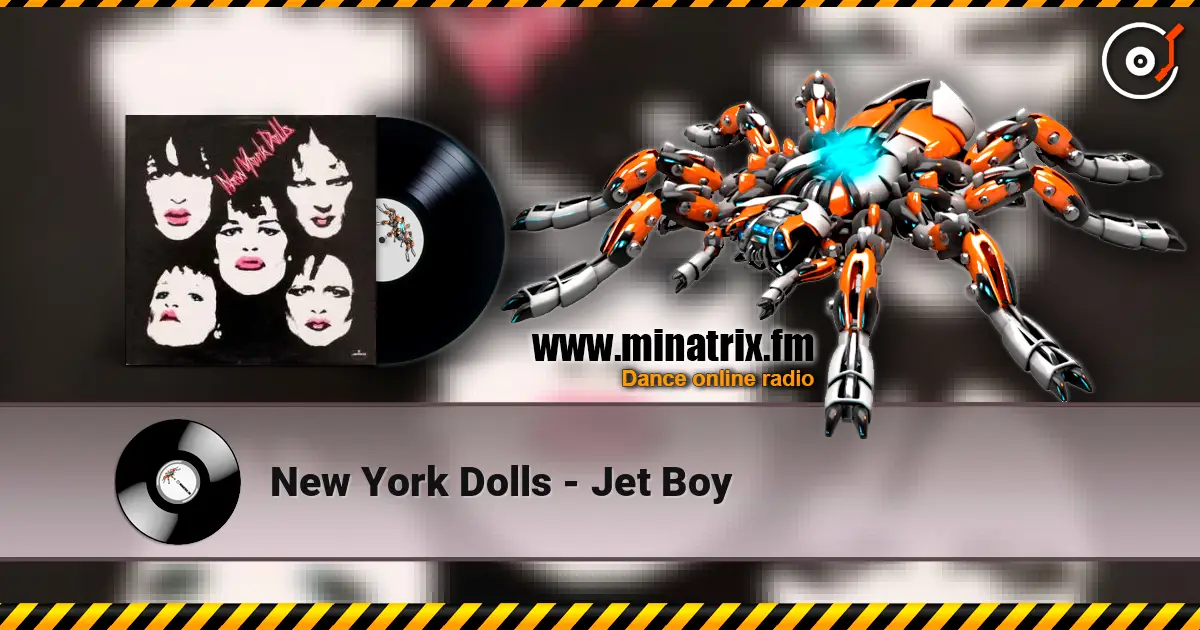 New York Dolls - Jet Boy online in hoher Qualität hören | Minatrix.FM