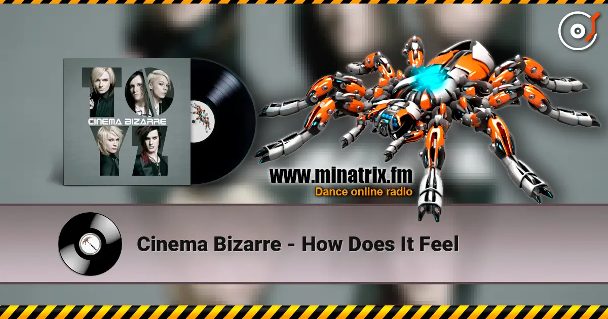 Cinema Bizarre - How Does It Feel online in hoher Qualität hören | Minatrix.FM