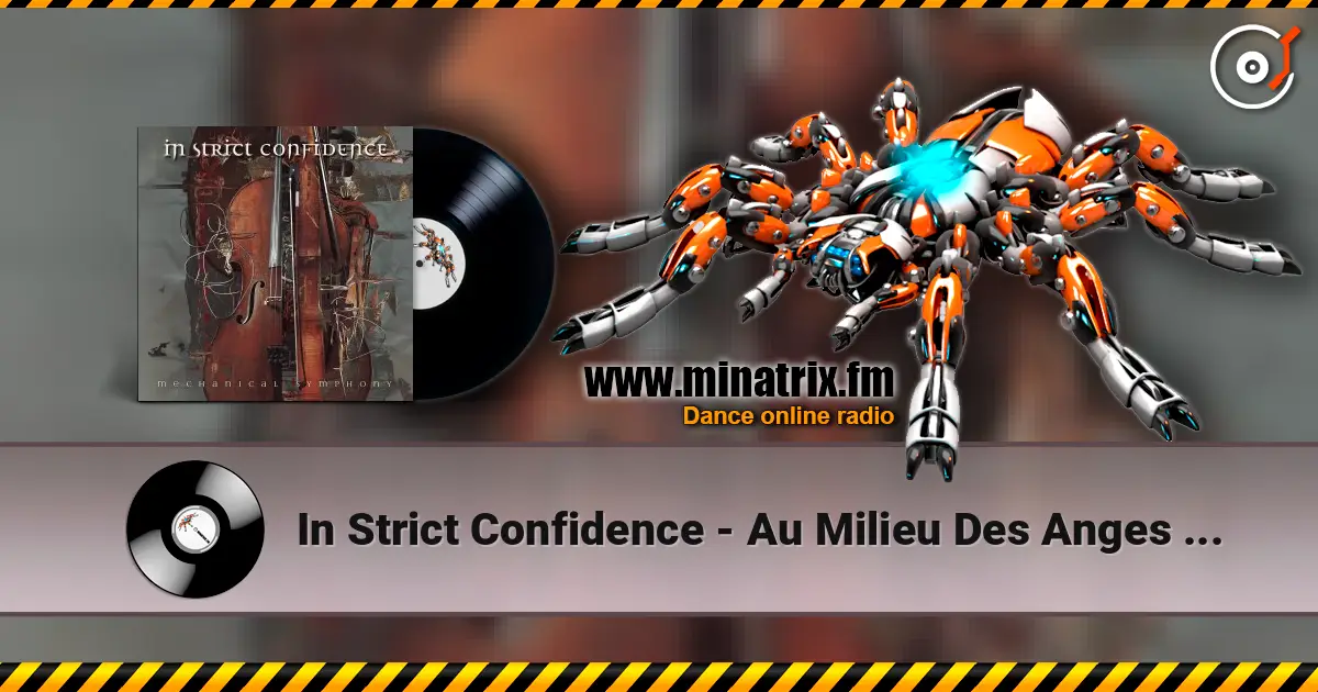 In Strict Confidence - Au Milieu Des Anges (Deep In Dust Mix) online in hoher Qualität hören | Minatrix.FM