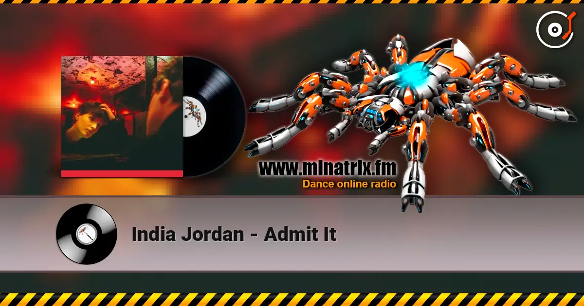 India Jordan - Admit It online in hoher Qualität hören | Minatrix.FM