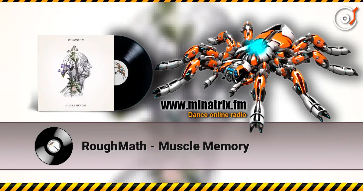 RoughMath - Muscle Memory online in hoher Qualität hören | Minatrix.FM