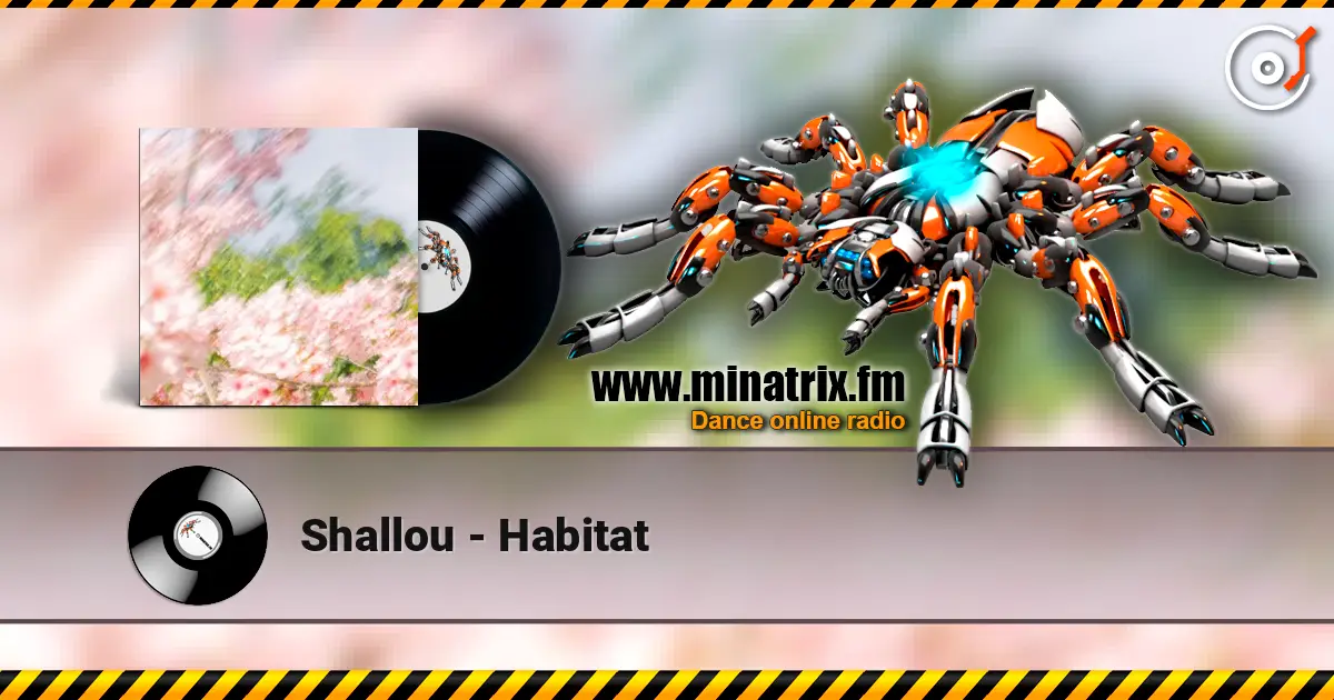 Shallou - Habitat online in hoher Qualität hören | Minatrix.FM