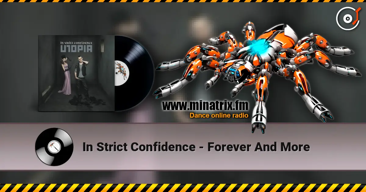 In Strict Confidence - Forever And More online in hoher Qualität hören | Minatrix.FM
